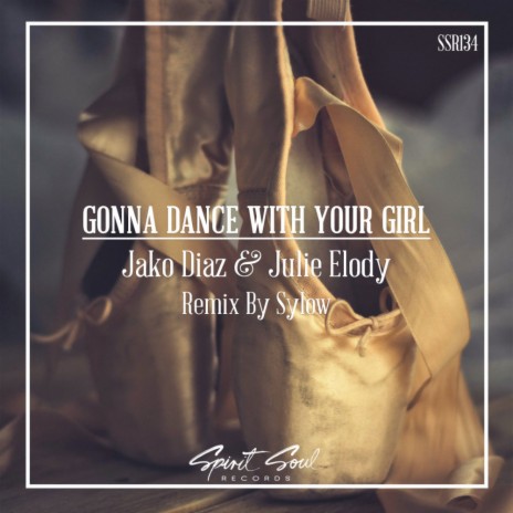 Gonna Dance With Your Girl (Sylow Groovebox Radio Remix) ft. Julie Elody | Boomplay Music