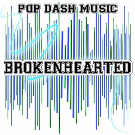 Brokenhearted (Instrumental Version) | Boomplay Music