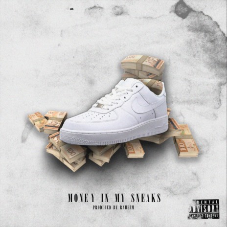 Money in My Sneaks | Boomplay Music