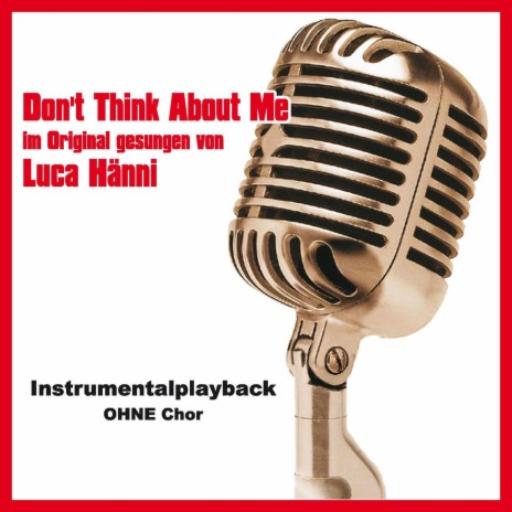 Don't Think About Me (Instrumentalversion ohne Chor) | Boomplay Music