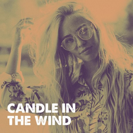 Candle in the Wind | Boomplay Music