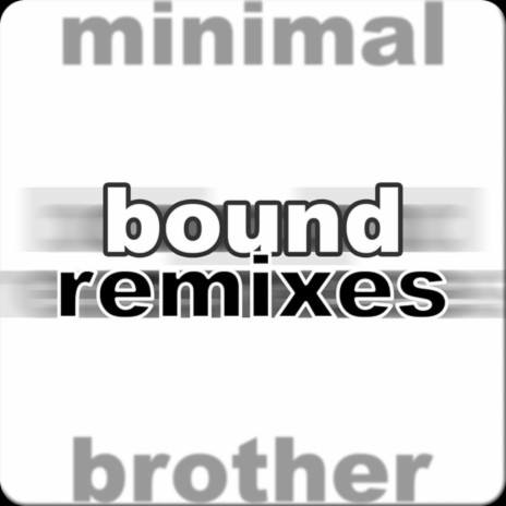 bound (minimal progress et ordem remix) | Boomplay Music