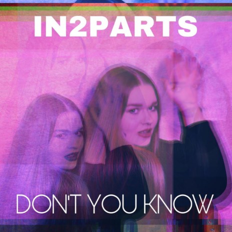 Don't You Know (Single) | Boomplay Music
