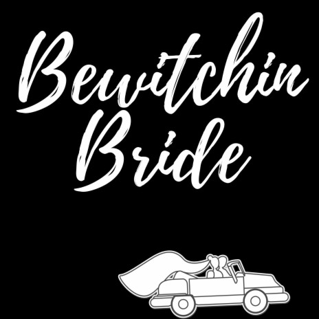 Bewitching Bride | Boomplay Music