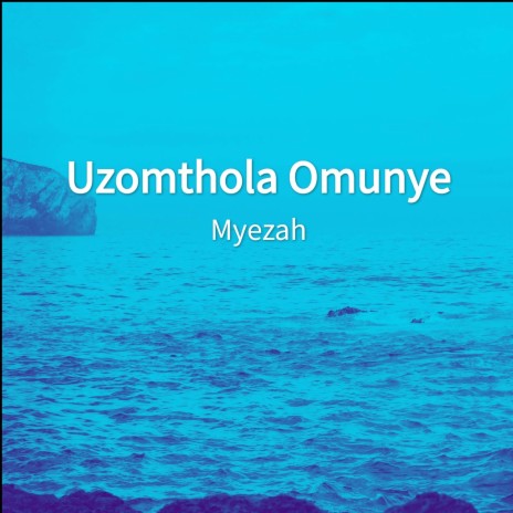 Uzomthola Omunye | Boomplay Music