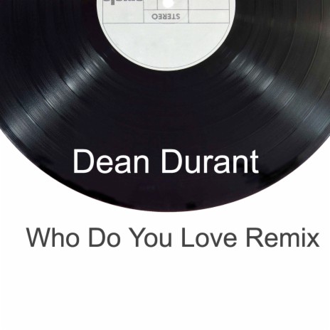Who Do You Love (Remix) | Boomplay Music
