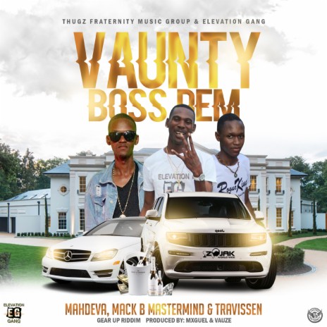 Vaunty Boss Dem ft. Mack B Mastermind & Travissen