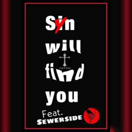 Sin Will Find You ft. Sewerside | Boomplay Music