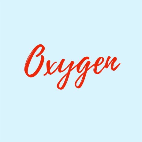 Oxygen | Boomplay Music