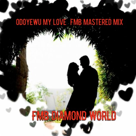 Odoyewu My Love (Fmb Mastered Mix)