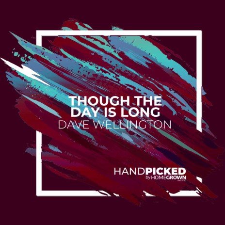 Though The Day Is Long | Boomplay Music