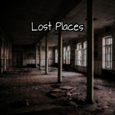 Lost Places | Boomplay Music