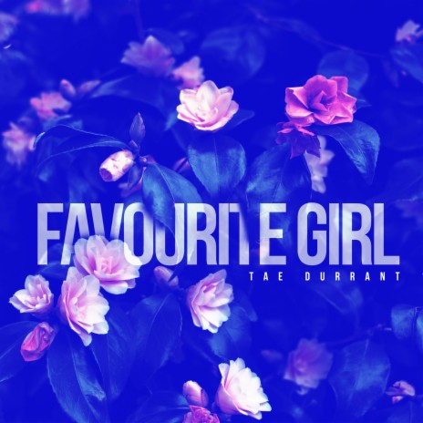 Favourite Girl | Boomplay Music