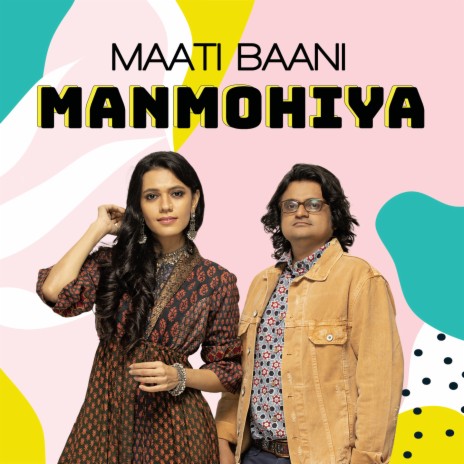 Manmohiya | Boomplay Music