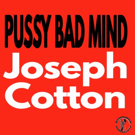 Pussy Bad Mind | Boomplay Music