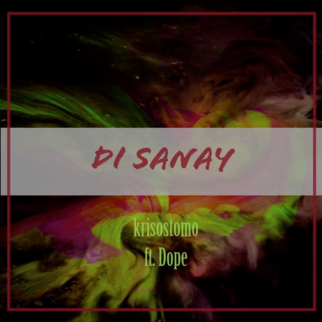Di Sanay ft. Dope | Boomplay Music