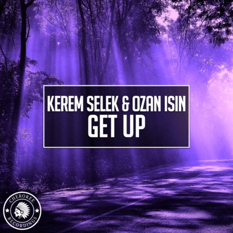Get Up (Original Mix) ft. Ozan Isin | Boomplay Music