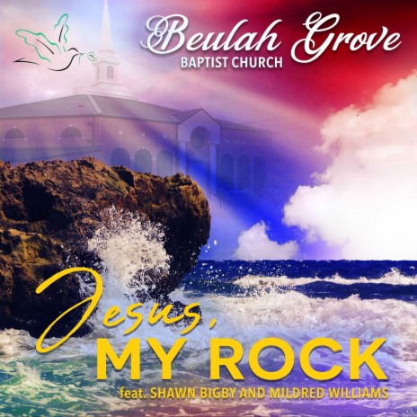 Jesus, My Rock ft. Shawn Bigby & Mildred Williams | Boomplay Music