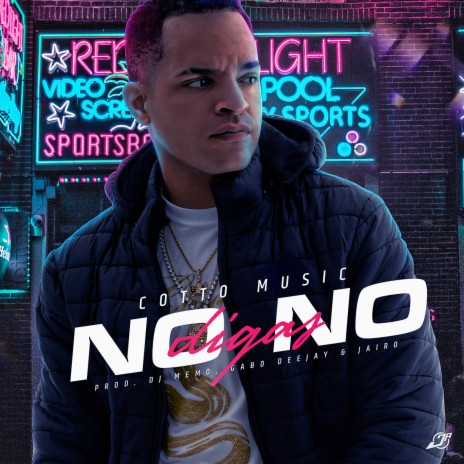 No Digas No | Boomplay Music