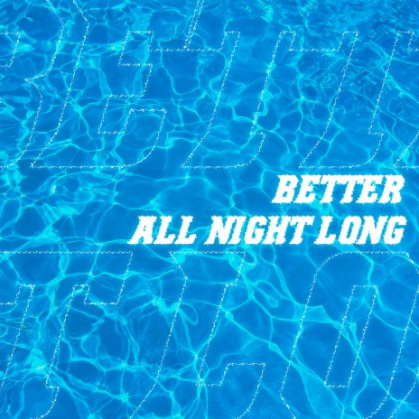 All Night Long | Boomplay Music