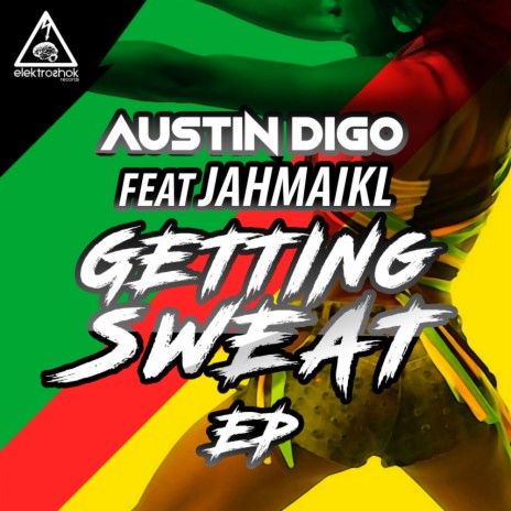 Getting Sweat (Original Mix) ft. JAHMAIKL