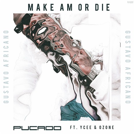 Make Am or Die ft. Ycee & Ozone | Boomplay Music