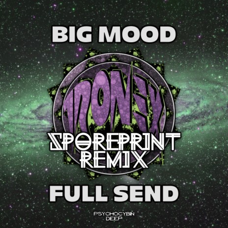 Big Mood, Full Send (Sporeprint Remix) ft. Sporeprint | Boomplay Music