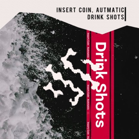 Drink Shots (Original Mix) ft. Autmatic | Boomplay Music