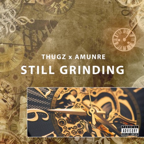 Still Grinding ft. Amunre | Boomplay Music