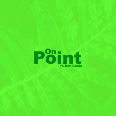 On Point ft. Mylo & Dan Ganja | Boomplay Music