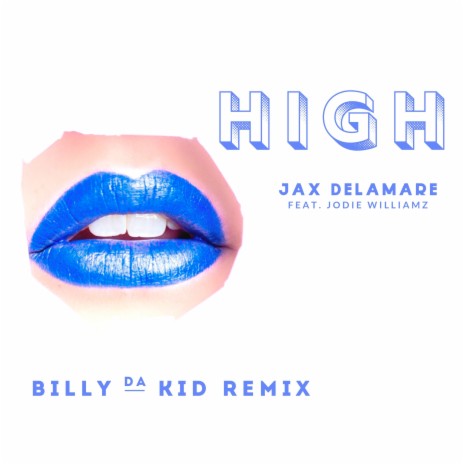 High (Billy Da Kid Remix) ft. Billy Da Kid & Jodie Williamz | Boomplay Music