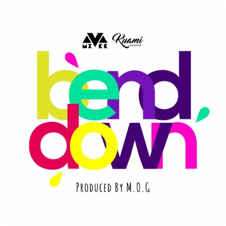 Bend Down ft. Kuami Eugene
