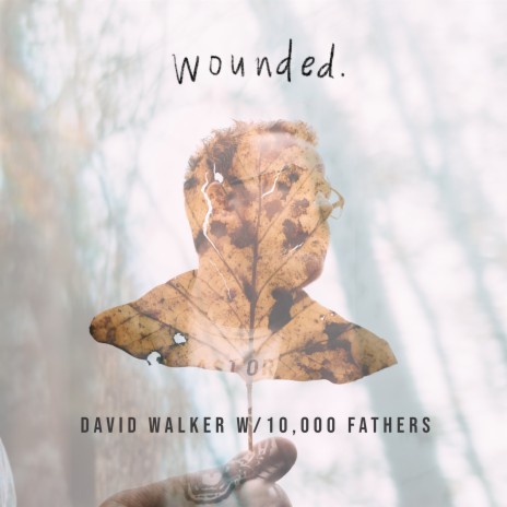 Wounded ft. 10,000 Fathers | Boomplay Music