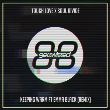 Keeping Warm (Tough Love Radio Edit) ft. Soul Divide | Boomplay Music