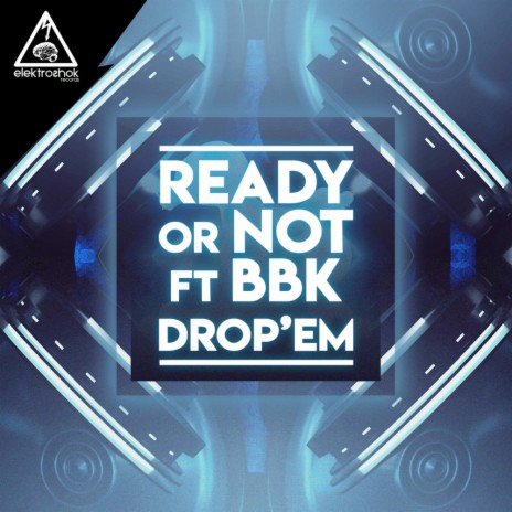 Drop Em' (Original Mix) ft. BBK