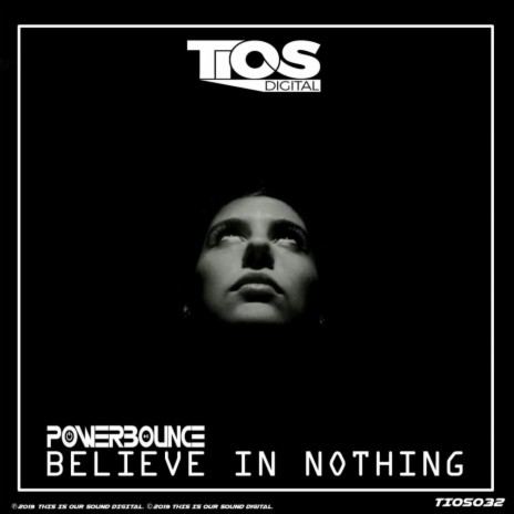 Believe In Nothing (Original Mix) | Boomplay Music