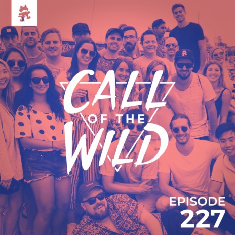 227 - Monstercat: Call of the Wild (Staff Picks 2018) | Boomplay Music