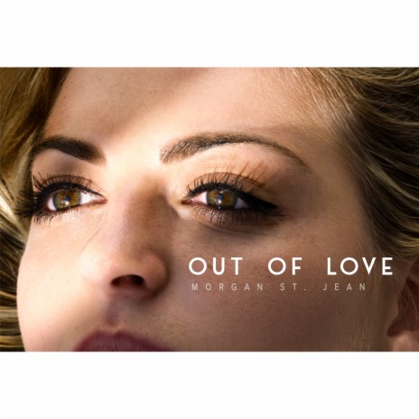 Out of Love | Boomplay Music