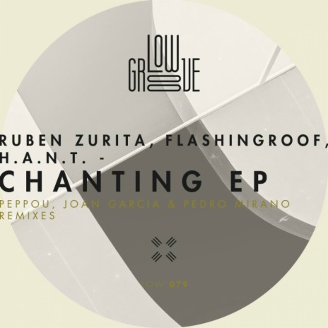 Chanting (Joan Garcia Remix) ft. Flashingroof & H.A.N.T.