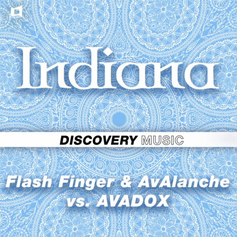 Indiana (Radio Edit) ft. AvAlanche & AVADOX | Boomplay Music