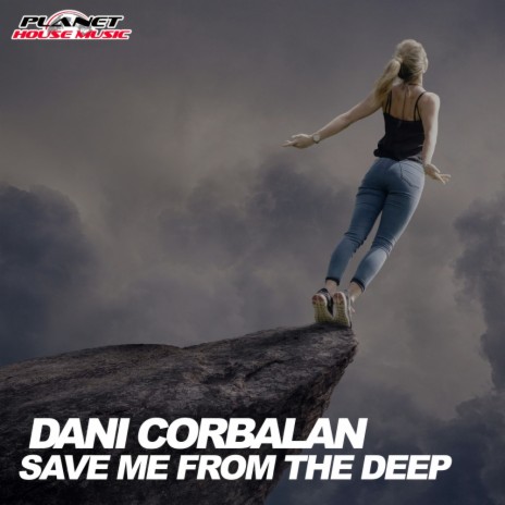 Save Me From The Deep (Original Mix) | Boomplay Music