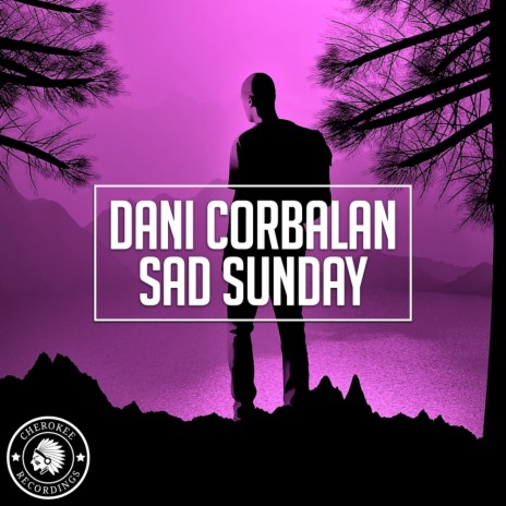 Sad Sunday (Original Mix) | Boomplay Music