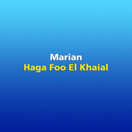 Haga Foo El Khaial | Boomplay Music