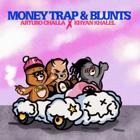 Money, Trap & Blunts ft. Khyan Khalel