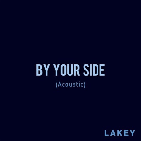 By Your Side (Acoustic) | Boomplay Music