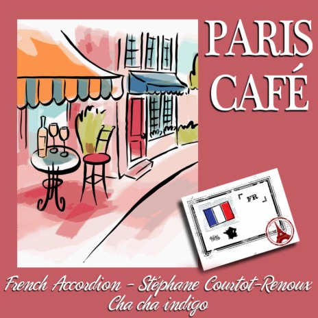 Paris Café Accordion "Cha Cha indigo" | Boomplay Music