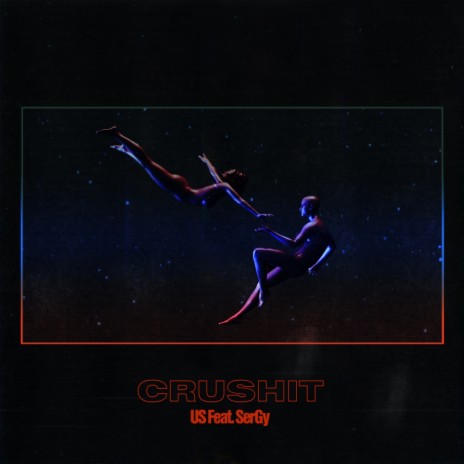 Crushit (Original Mix) ft. SerGy