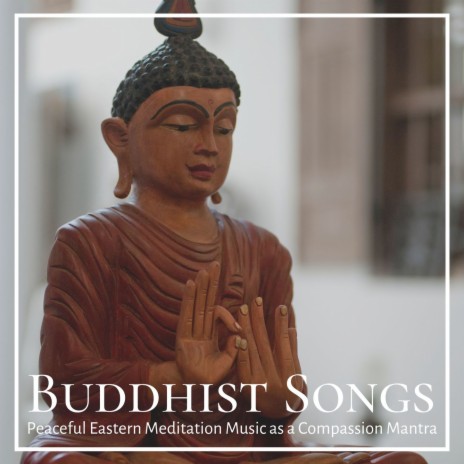 Buddhist Songs ft. Buddha Virtue | Boomplay Music