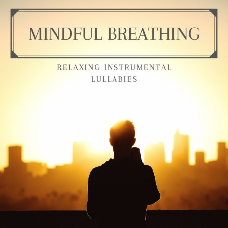 Mindful Breathing ft. Asian Zen Meditation | Boomplay Music