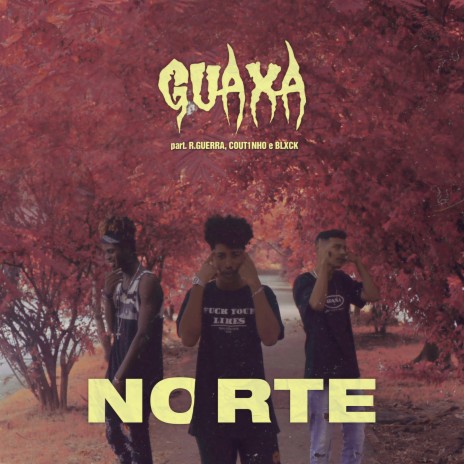 Norte ft. R. Guerra, Cout1nho & Blxck | Boomplay Music